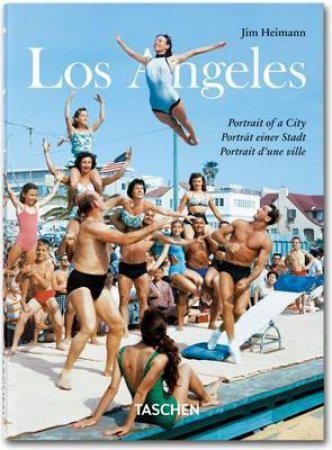 Los Angeles. Portrait Of A City. by Jim Heimann