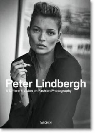 Peter Lindbergh: A Different Vision On Fashion Photography by Thierry-Maxime Loriot & Peter Lindbergh