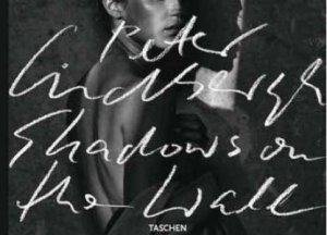 Shadows On The Wall by Peter Lindbergh