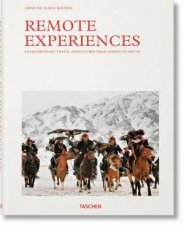 Remote Experiences Extraordinary Travel Adventures From North To South