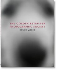 Bruce Weber The Golden Retriever Photographic Society
