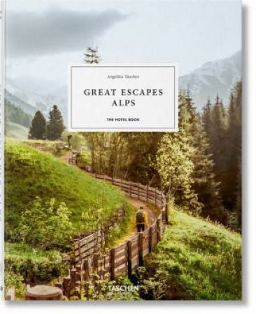 Great Escapes Alps. The Hotel Book by Various