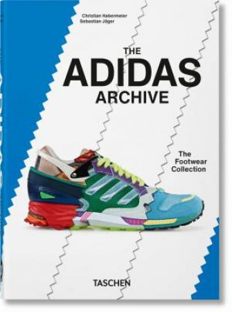 The adidas Archive. The Footwear Collection. 40th Ed. by Unknown