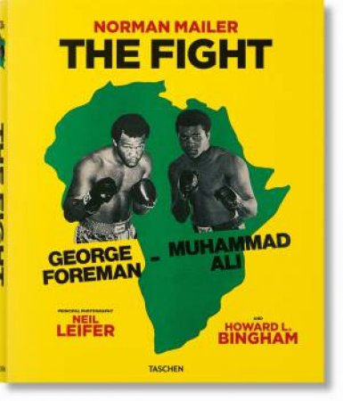 Norman Mailer. Neil Leifer. Howard Bingham. The Fight by Norman Mailer & J. Michael Lennon & Neil Leifer & Howard L. Bingham