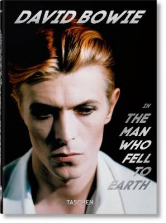 David Bowie In The Man Who Fell To Earth (40th Ed.)