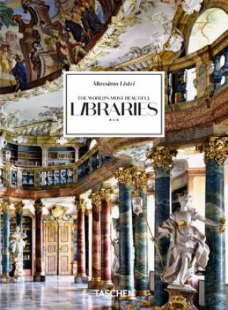 Massimo Listri. The World’s Most Beautiful Libraries. 40th Ed. by Unknown