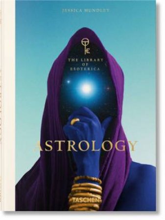 Astrology. The Library of Esoterica by Andrea Richards & Jessica Hundley