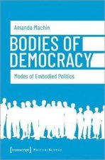 Bodies Of Democracy