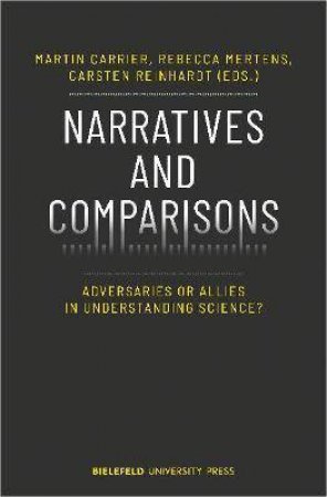 Narratives And Comparisons Adversaries Or Allies In Understanding Science? by Various