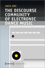 The Discourse Community Of Electronic Dance Music