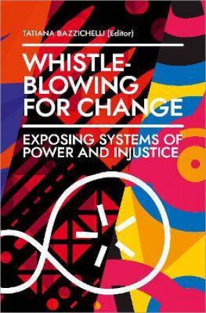 Whistleblowing For Change by Tatiana Bazzichelli