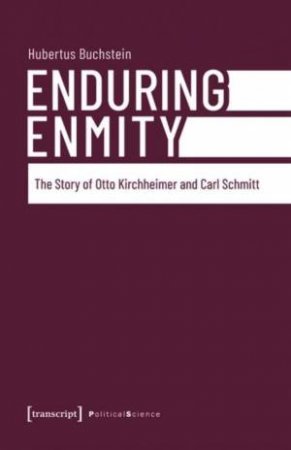 Enduring Enmity by Hubertus Buchstein