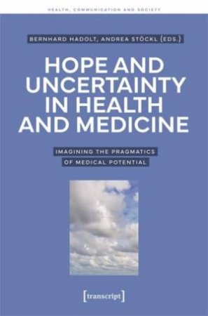 Hope and Uncertainty in Health and Medicine