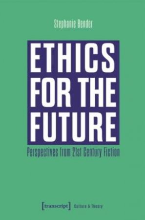 Ethics for the Future by Stephanie Bender