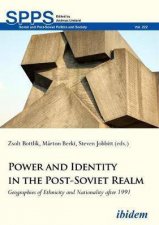 Power And Identity In The PostSoviet Realm