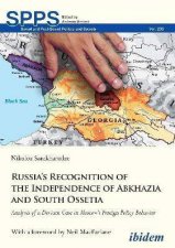 Russias Recognition Of The Independence Of Abkhazia And South Ossetia