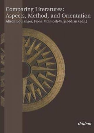 Comparing Literatures by Alison Boulanger & Fiona McIntosh-Varjabedian