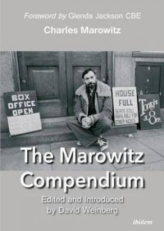 The Marowitz Compendium by Charles Marowitz & David Weinberg & Glenda Jackson