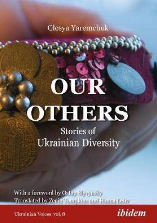Our Others Stories Of Ukrainian Diversity by Various