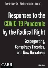 Responses To The Covid19 Pandemic By The Radical Right Scapegoating Conspiracy Theories And New Narratives