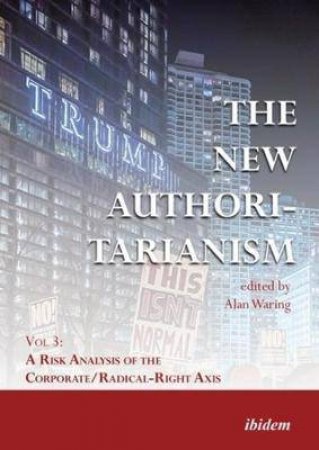 The New Authoritarianism by Alan Waring & Georgios Boustras