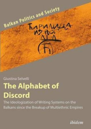 The Alphabet Of Discord by Giustina Selvelli