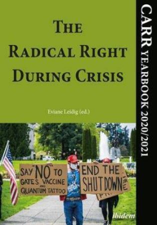 The Radical Right During Crisis by Eviane Leidig