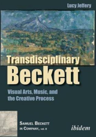 Transdisciplinary Beckett by Lucy Jeffery