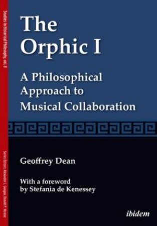 The Orphic I by Geoffrey Dean & Stefania de Kenessey