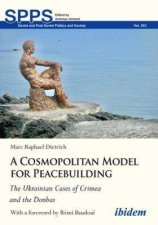 A Cosmopolitan Model For Peacebuilding The Ukrainian Cases Of Crimea And The Donbas