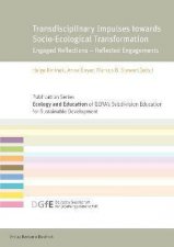 Transdisciplinary Impulses Towards Socioecological Transformation Engaged Reflections  Reflected Engagements