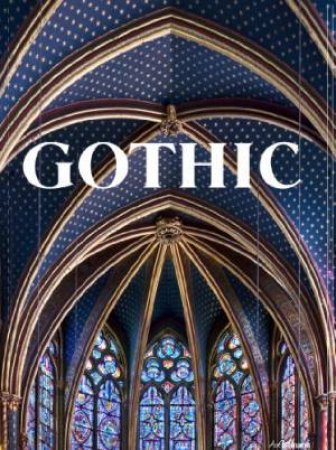 Gothic: Imagery of the Middle Ages 1140-1500 by TOMAN & BEDNORZ