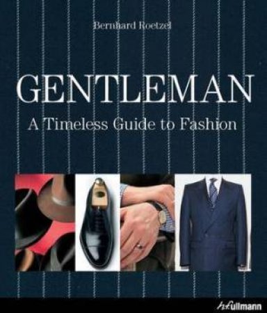 Gentleman: A Timeless Guide to Fashion