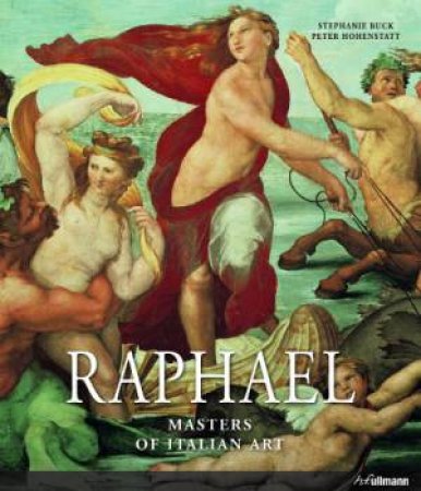 Raphael: Masters of Italian Art by BUCK STEPHANIE AND HOHENSTATT PETER
