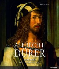 Albrecht Durer Masters of German Art