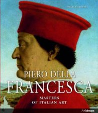 Piero Della Francesca Masters of Italian Art