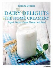 Dairy Delights The Home Creamery