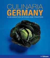 Culinaria Germany A Celebration of Food and Tradition