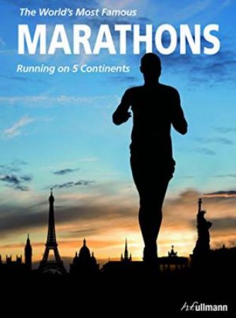 World's Most Famous Marathons: Running on 5 Continents by AIELLO ENRICO