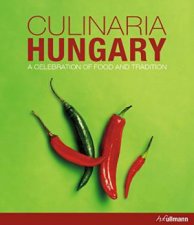 Culinaria Hungary A Celebration of Food and Tradition