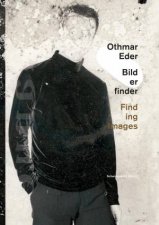 Othmar Eder  Finding Images Painting Drawing Video Photography
