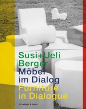 Susi and Ueli Berger Furniture in Dialogue