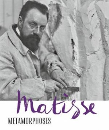 Matisse: Metamorphoses by KUNSTHAUS ZURICH
