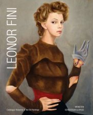 Leonor Fini Catalogue Raisonne Of The Oil Paintings