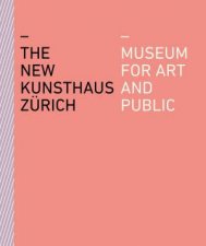New Kunsthaus Zurich A Museum For Art And Public