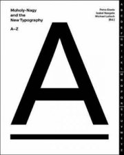 MoholyNagy And The New Typography AZ