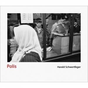 Harald Schwertfeger: Polis by Harald Schwertfeger