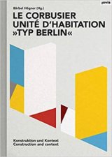 Le Corbusier Unite Dhabitation Typ Berlin Construction And Context