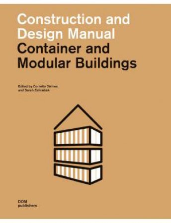 Container And Modular Buildings by Cornelia Dorries & Sarah Zahradnik