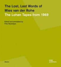 The Lost Last Words Of Mies Van Der Rohe